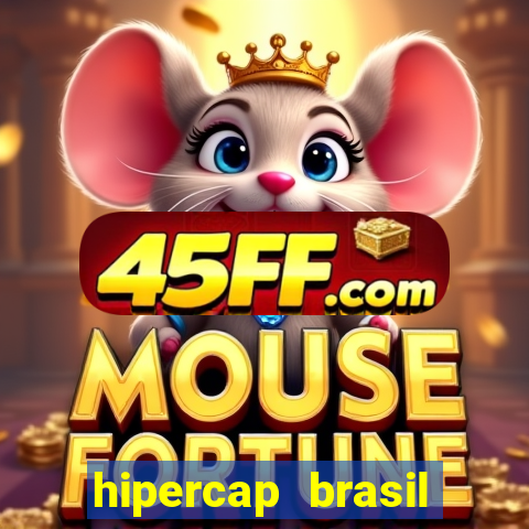 hipercap brasil como funciona